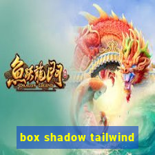 box shadow tailwind